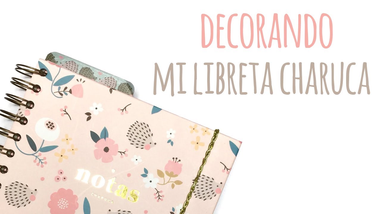 Cómo personalizar una libreta Charuca - TUTORIAL DIY