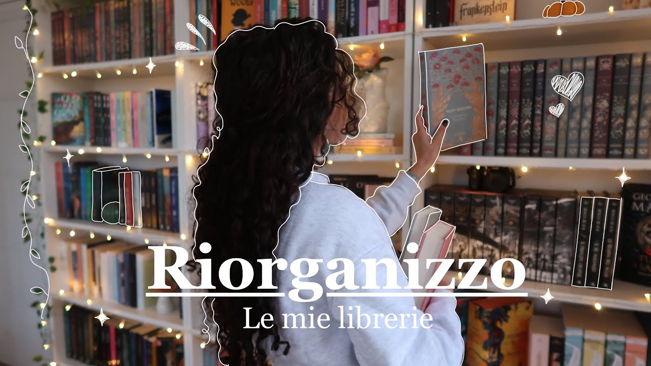 RIORGANIZZO LE MIE LIBRERIE 📚✨