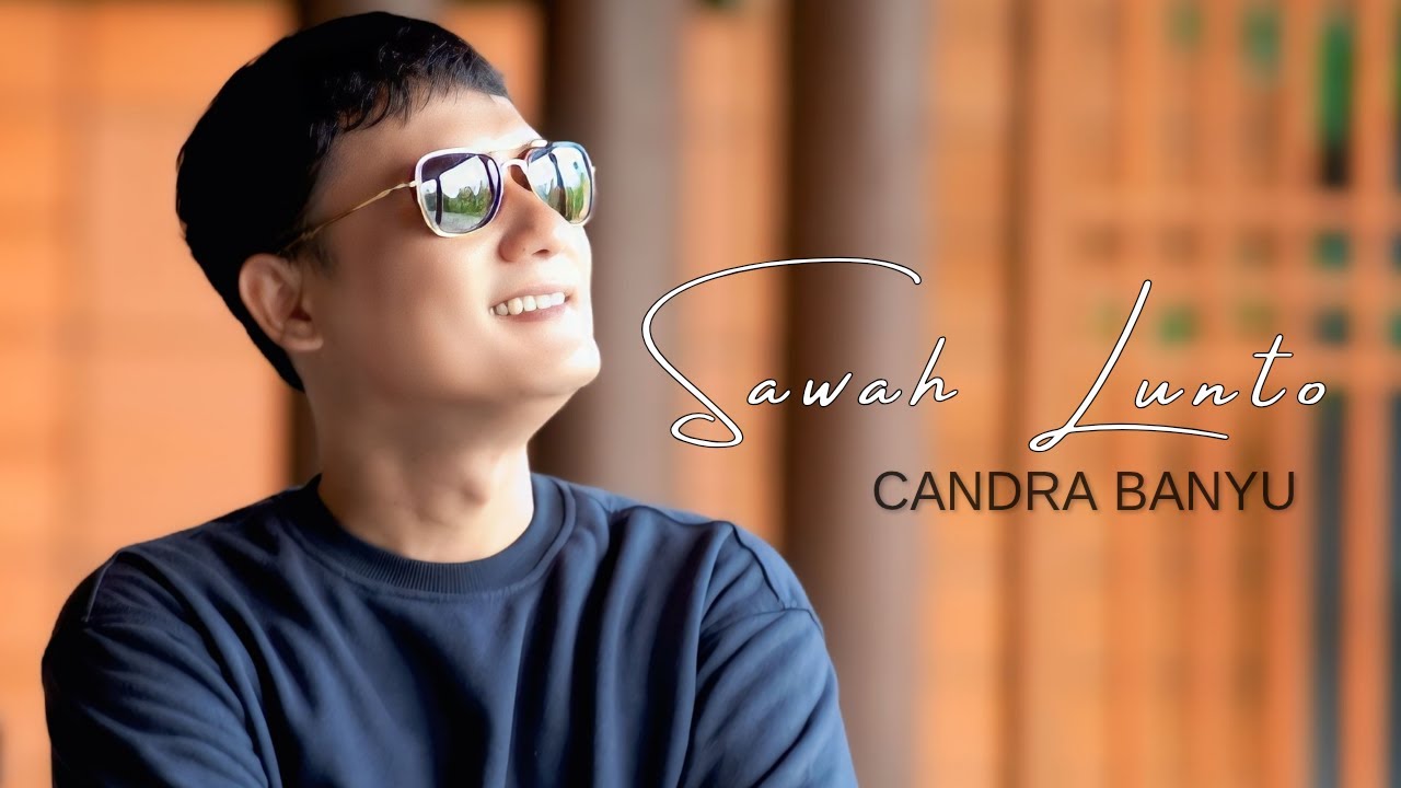 Candra Banyu - Sawah Lunto (Official Music Video)