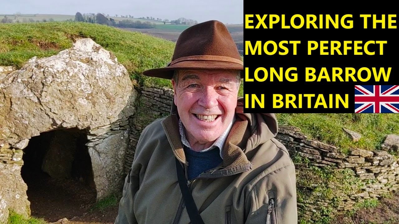 EXPLORING THE MOST PERFECT LONG BARROW IN BRITAIN