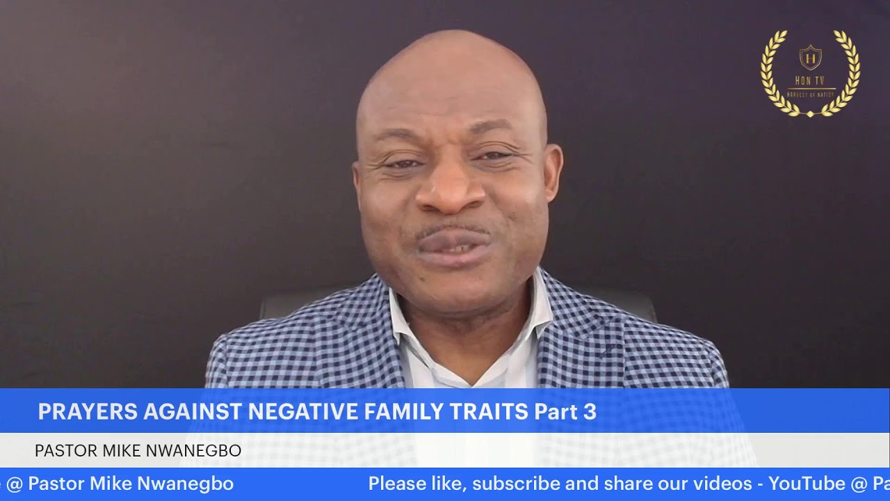 PRAYERS AGAINST NEGATIVE FAMILY TRAITS Part 3