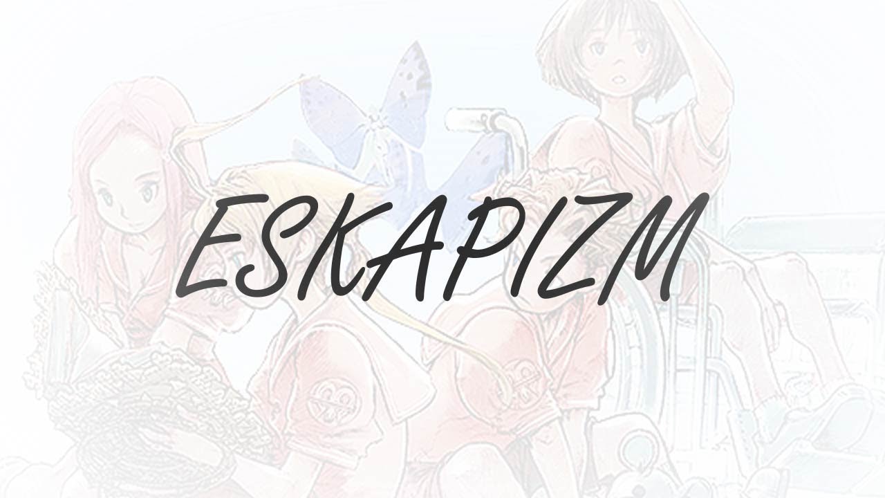 Eskapizm | Final Fantasy