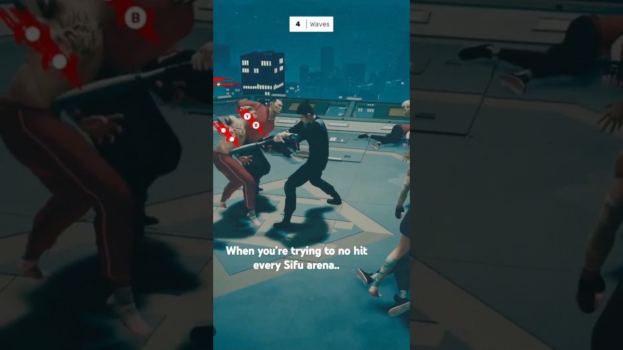 When you're too good at Sifu..