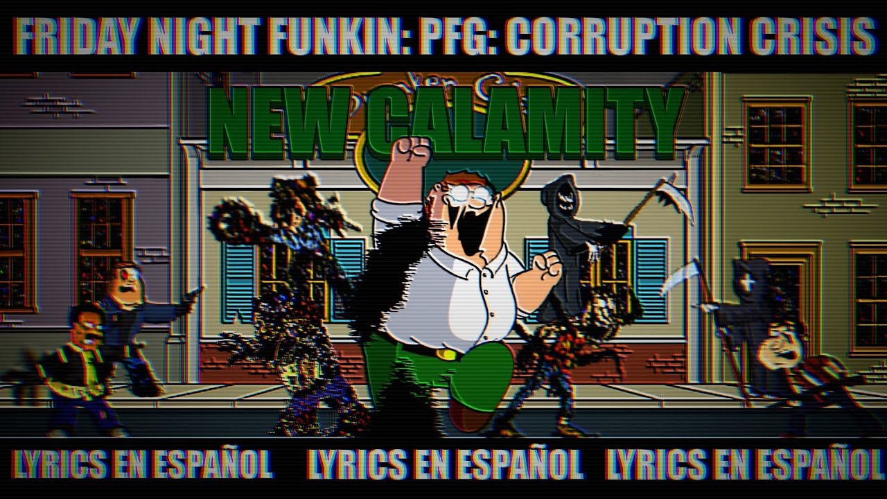 New Calamity V2 | Peter Corrupted Vs The Guys/FNF PFG: Corruptión Crisis (Lyrics en Español)