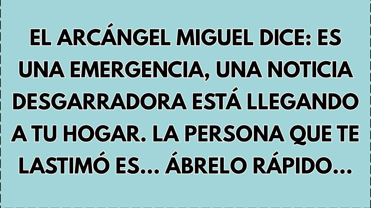 ⚠️ EL ARCÁNGEL MIGUEL DICE: ES UNA EMERGENCIA. LA PERSONA QUE TE HIZO DAÑO ES... ÁBRELO RÁPIDO... 🤫
