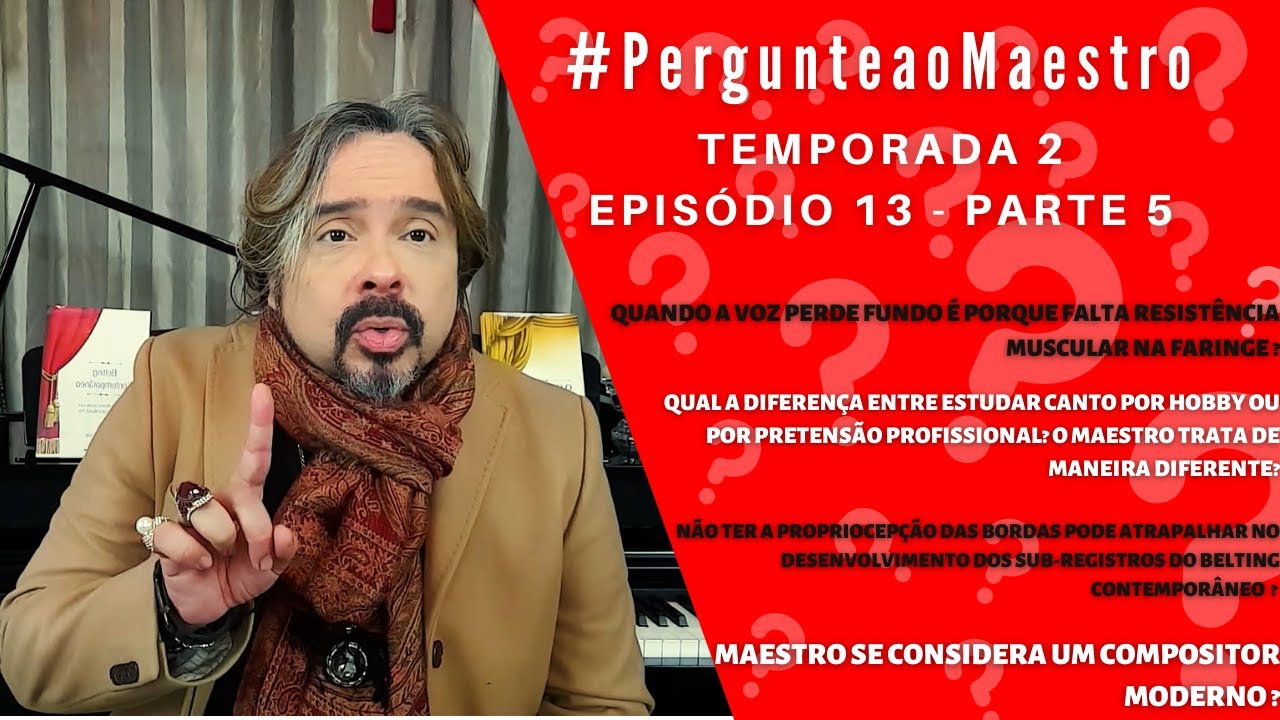 T2 E13 #PergunteaoMaestro​ - Parte 5: O Maestro Se Considera Um Compositor Moderno?, e +