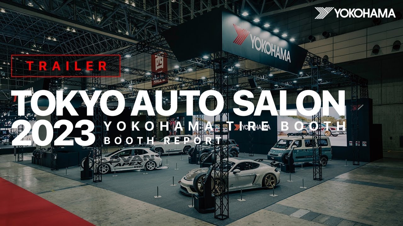 TOKYO AUTO SALON 2023 - Yokohama Tire Booth Report | Trailer