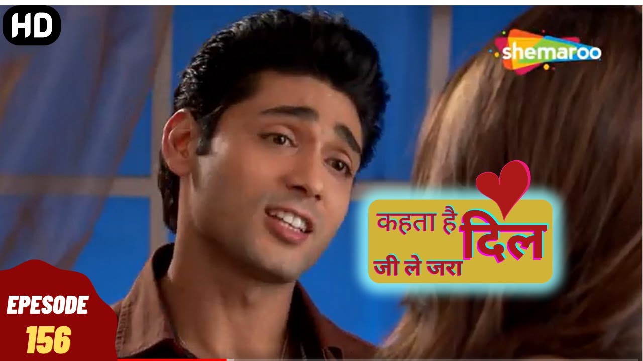 Kehta Hai Dil Jee Le Zara - कहता है दिल जी ले जरा | Episode 156 | Romantic. Drama. Hindi Tv Serial