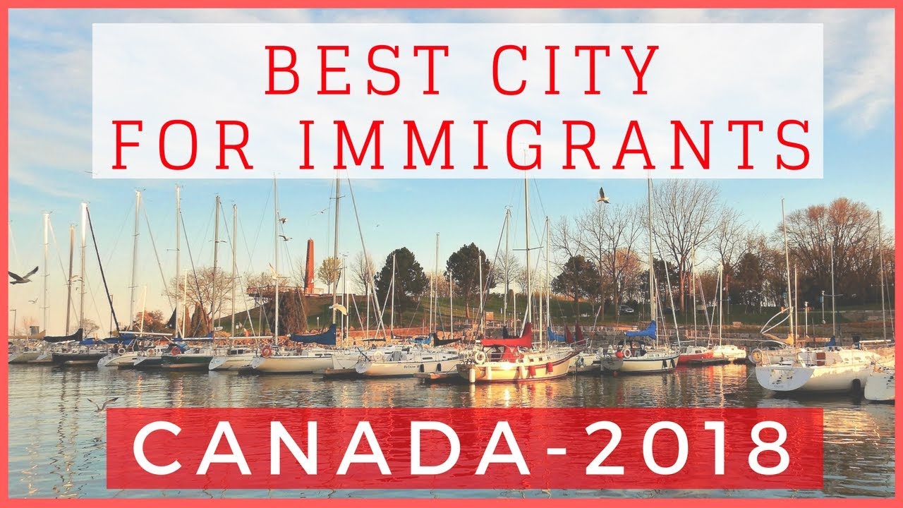 🇨🇦 Best City for Immigrants to live in Canada 2018