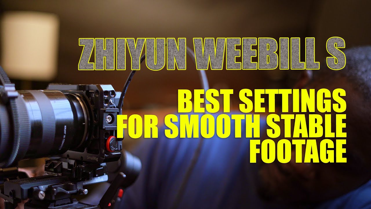 Weebill S best Settings For Smoother Footage