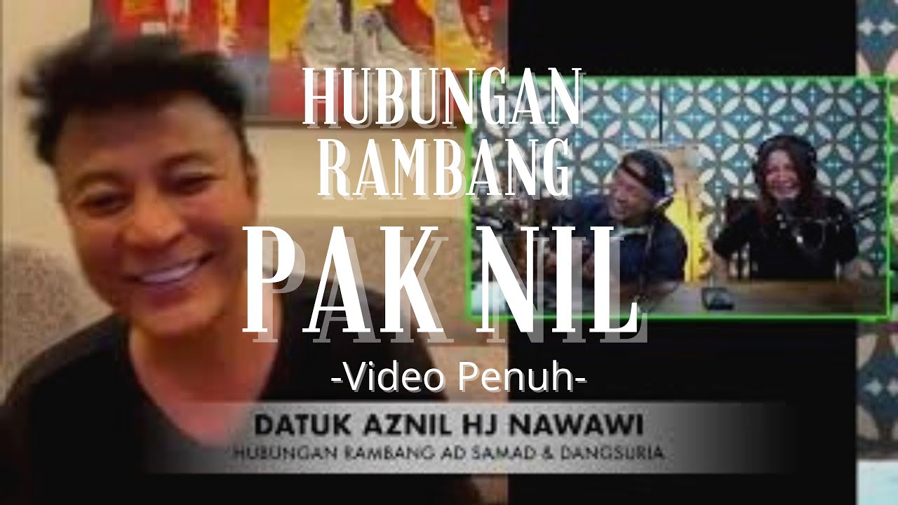 AZNIL HJ NAWAWI | HUBUNGAN RAMBANG LOCKDOWN AD SAMAD & DANGSURIA #HUBRAM