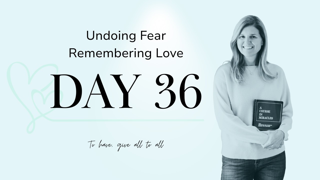 Day 36 To Have, Give All to All