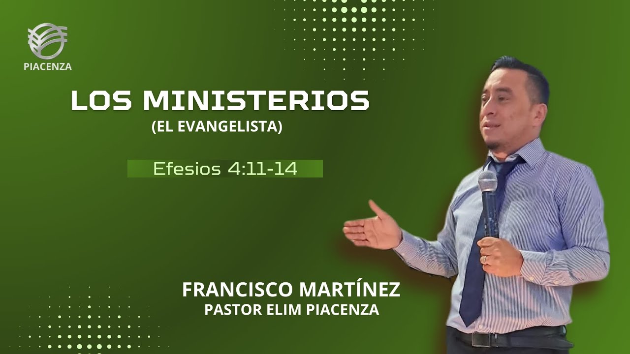 Los Ministerios ( El evangelista) | Efesios 4:11-14 | Pastor Francisco Martinez 