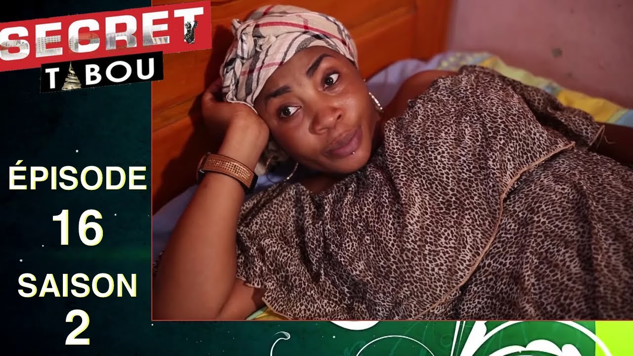 Secret Tabou  saison 2 - &eacute;pisode 16 (s&eacute;rie africaine, Cameroun)