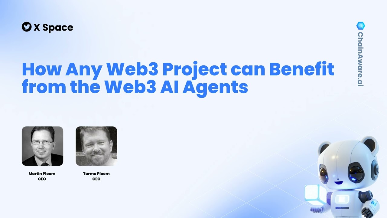 How Any Web3 Project Can Benefit from AI Agents: The Complete Guide | ChainAware X Space #25