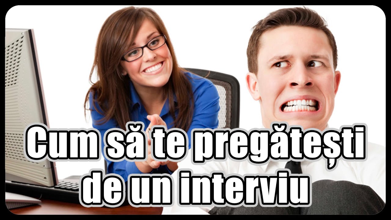 Cum să te pregătești de un interviu