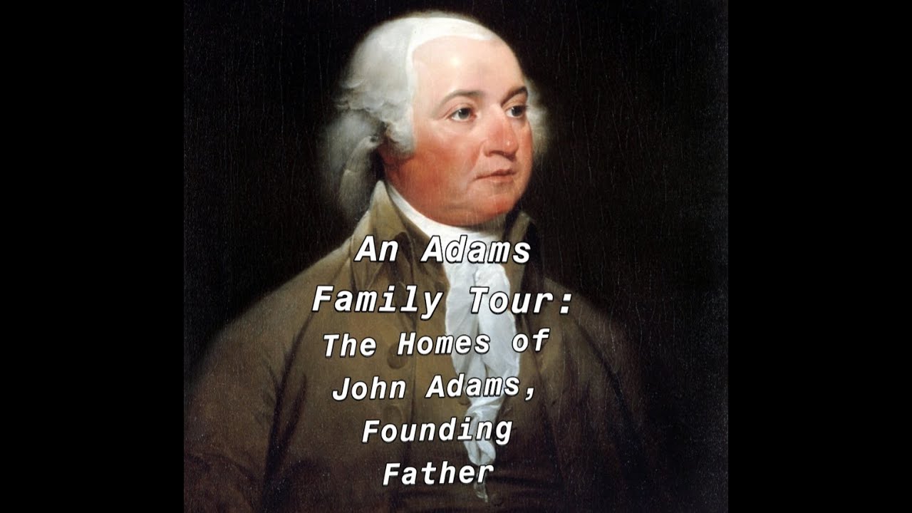The Homes of John Adams,  Quincy, Massachusetts! Honoring a GREAT AMERICAN