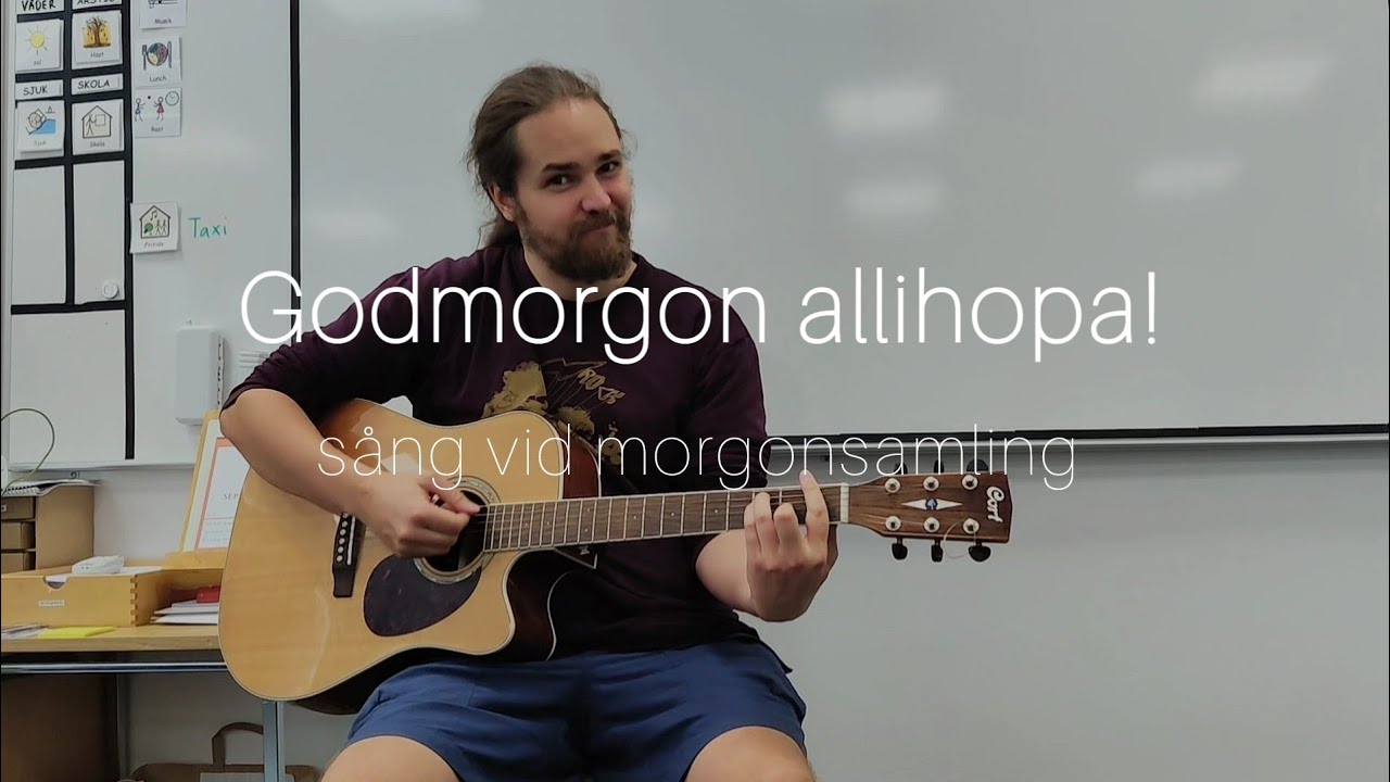 Godmorgon allihopa! Sång vid samling