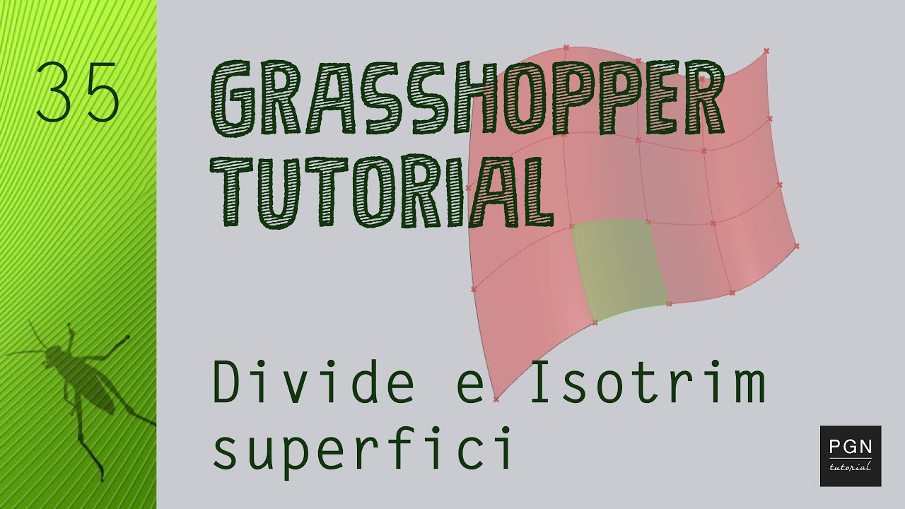 Grasshopper Tutorial #35 (ITA) - Divide e Isotrim superfici