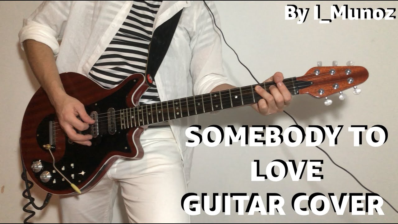Queen - Somebody To Love (Live) Guitar Cover