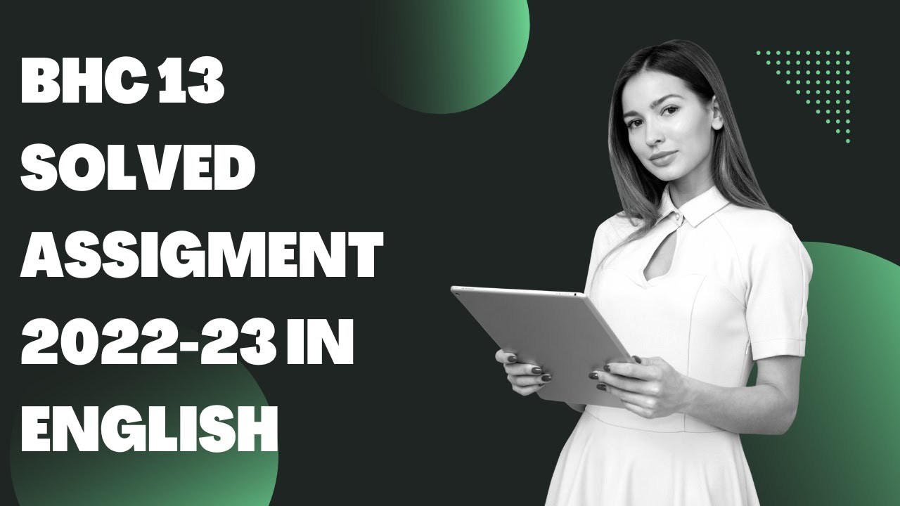 BHC 13 SOLVED ASSIGMENT 2022-23 IN ENGLISH