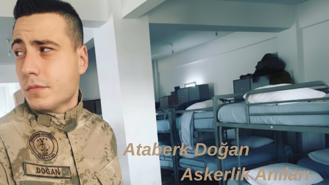 Ataberk Doğan Tüm Askerlik Anıları
