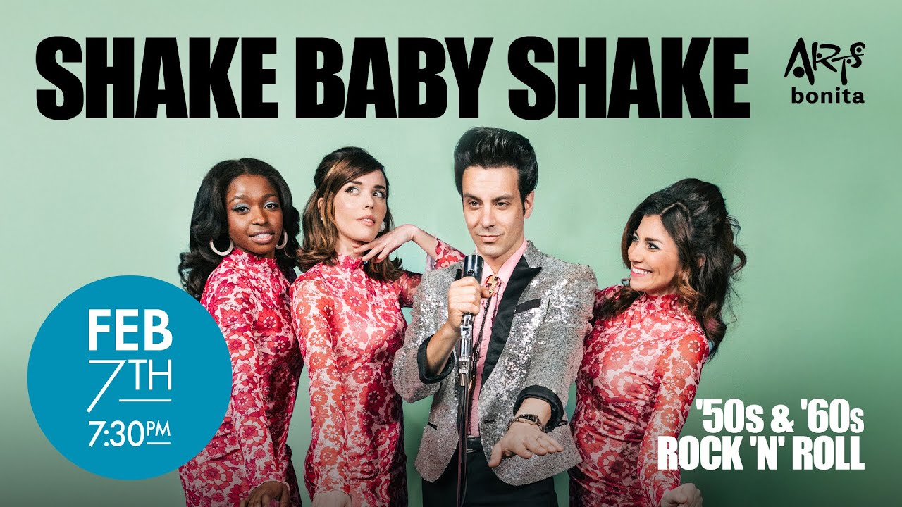 Shake Baby Shake At Arts Bonita - February 7th