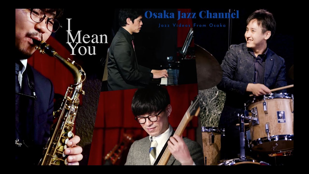 I Mean You - Osaka Jazz Channel