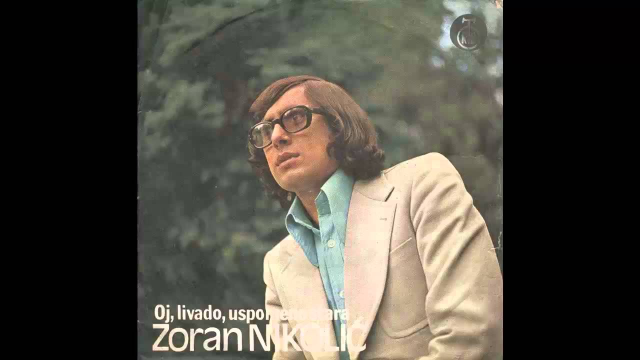 Zoran Nikolic - Oj livado uspomeno stara - (Audio 1973) HD