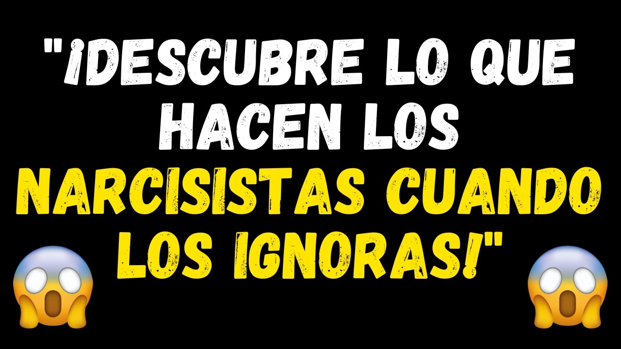 LOS NARCISISTAS HACEN ESTO TODOS LOS DÍAS DESPUÉS DE QUE LOS 
