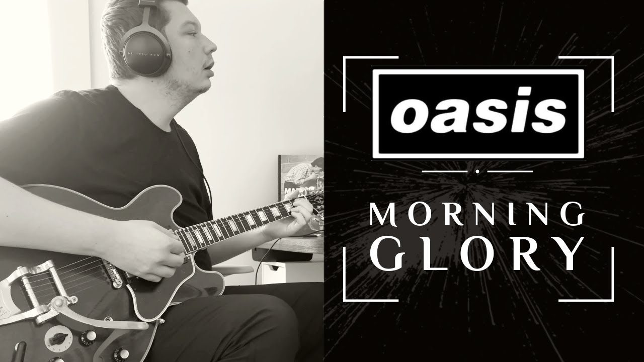 Oasis - Morning Glory - Guitar Cover