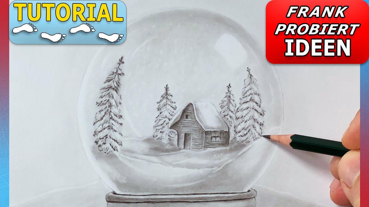 Schneekugel mit Tannenbaum realistisch zeichnen: Leichtes Schritt-für-Schritt Tutorial für Anfänger