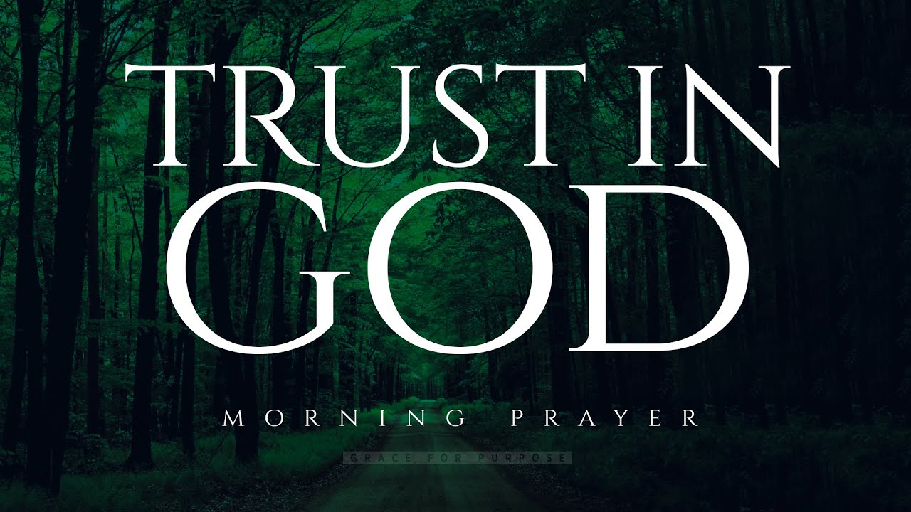 Everything Will Fall Into Place When You Trust God | A Blessed Morning Prayer