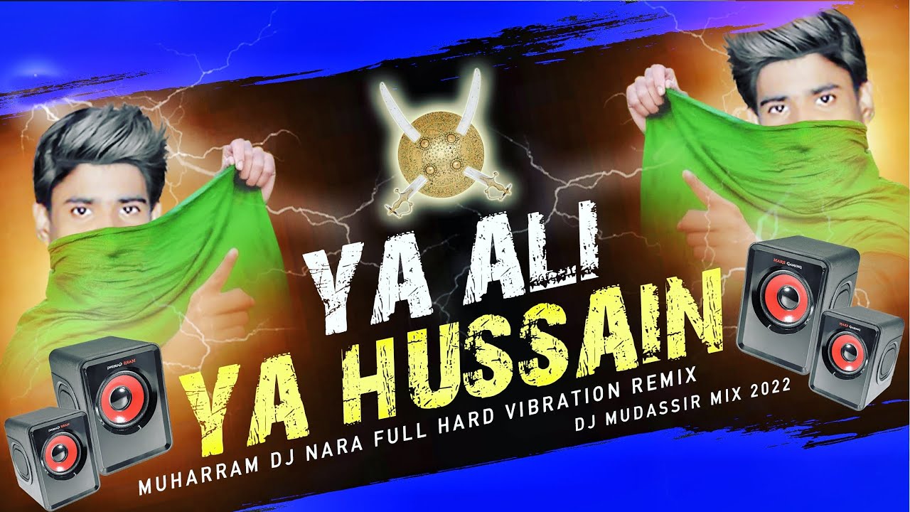 मुहर्रम मे केवल यही डाॅयलक बजेगा Ya Ali Ya Hussain Dj Nara 2022 Sound Check competition Dj Mudassir