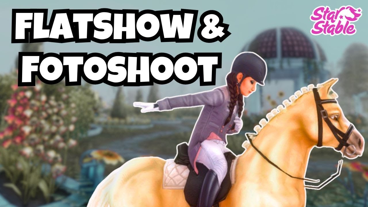 Flatshow bij Steve’s & Fotoshoot Landhuis Silverglade🐴📸 Star Stable Online