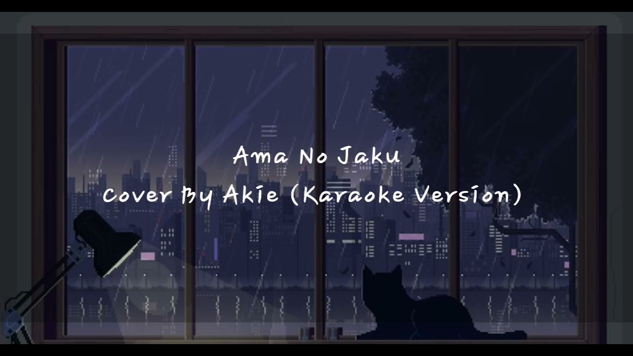 Ama no jaku Karaoke Ver. - Cover By Akie