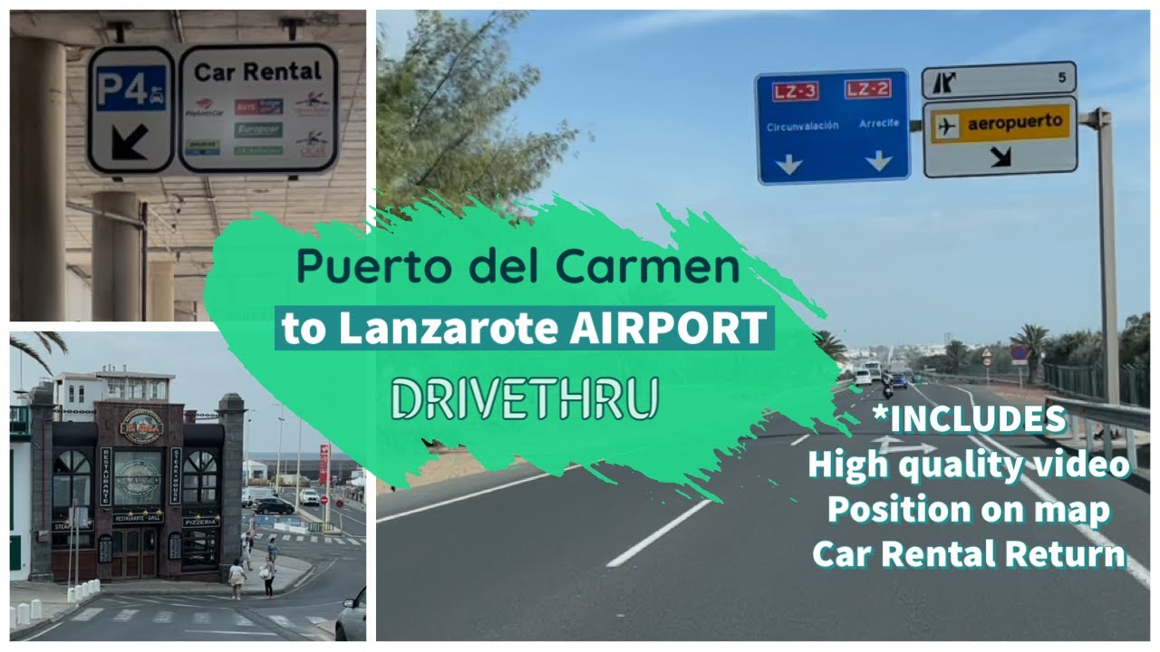 Puerto del Carmen to Lanzarote Airport - drivethru with car rental return instructions