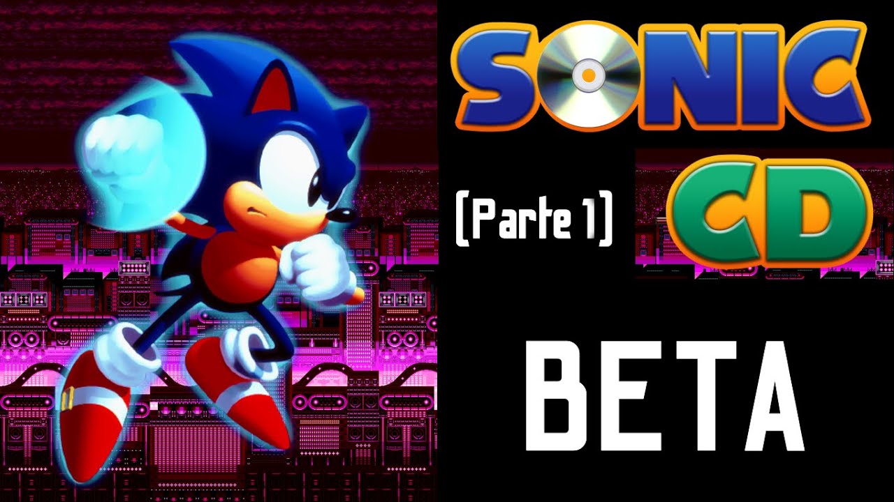 El DESARROLLO y los PROTOTIPOS BETA de SONIC CD | *Parte 1* |