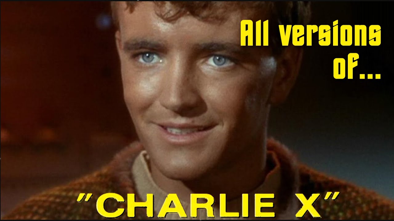 All Versions Of... - Charlie X (Effects & Versions comparisons)