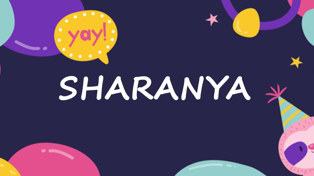 Happy Birthday to Sharanya - Birthday Wish From Birthday Bash