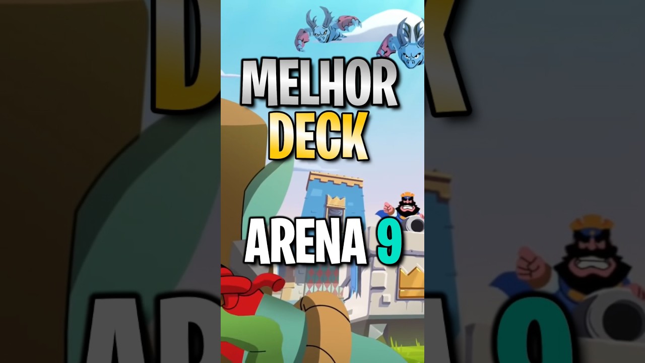 O MELHOR DECK PARA ARENA 9 #clashroyale