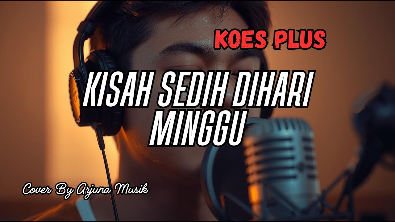 Kisah Sedih di Hari Minggu – Koes Plus (Cover) | Pop Melancholic | Tembang Kenangan 80an