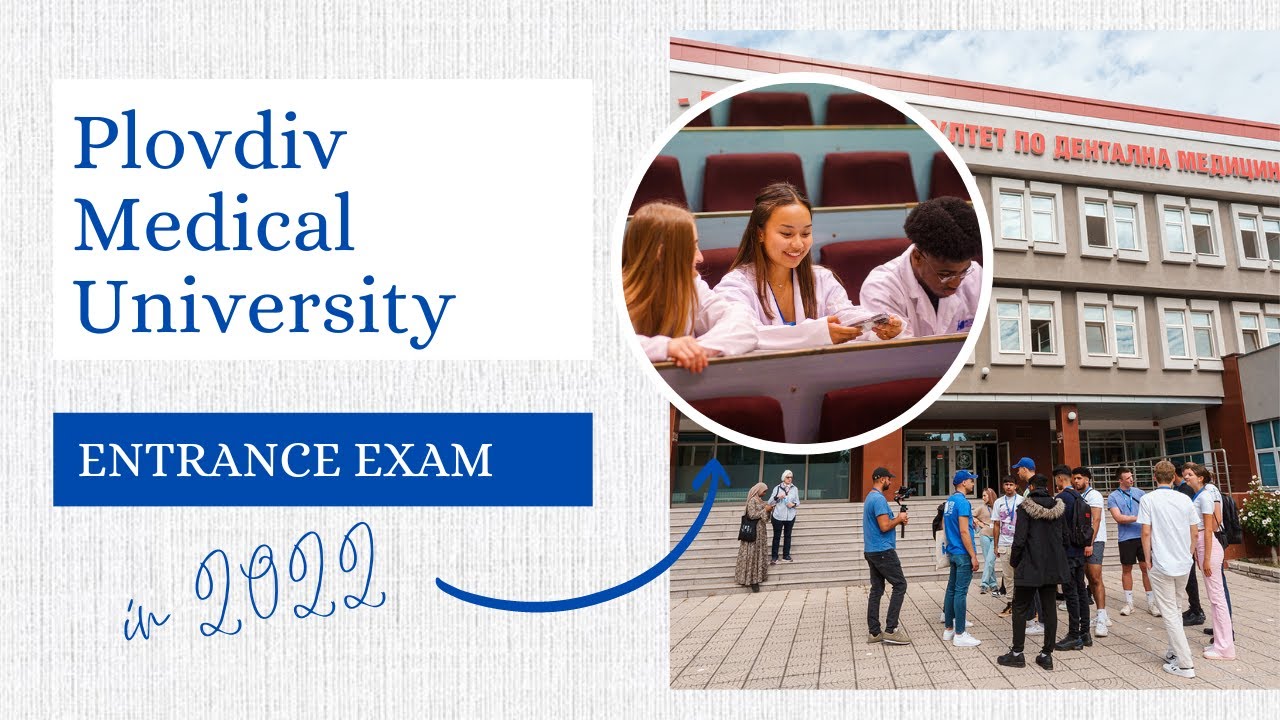 Plovdiv Medical University - 2022 Entrance exam | Interviews with current students