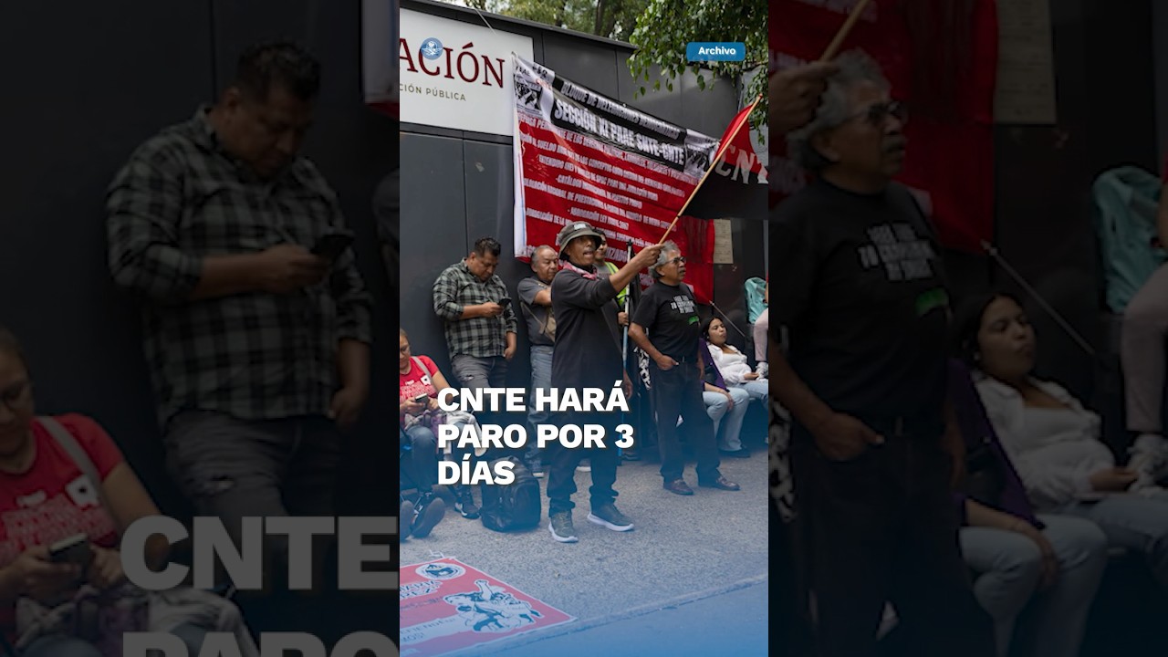 &iexcl;Toma precauciones! CNTE alista paro de 72 horas en CDMX #shorts