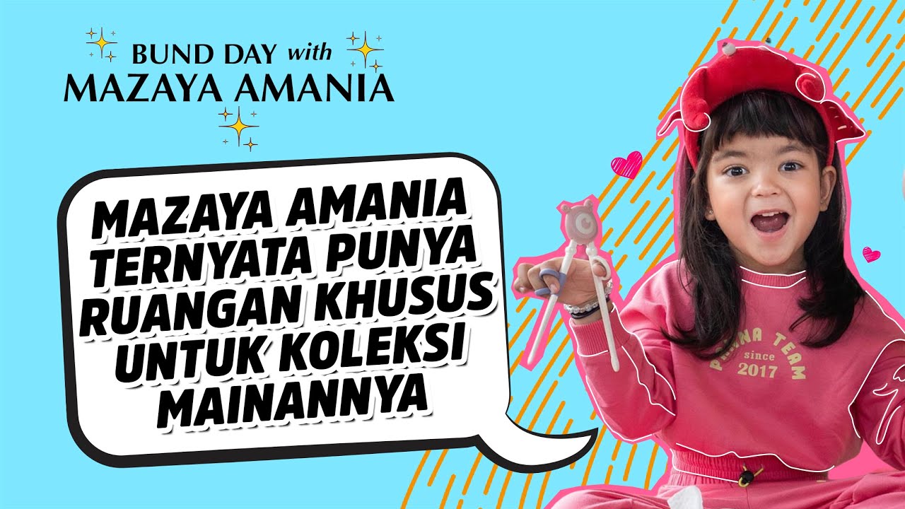 MAZAYA AMANIA PUNYA SEGUDANG MAINAN DI RUMAH DAN KENALKAN OMAHNYA | #BUNDDAY Eps 13 Part 2