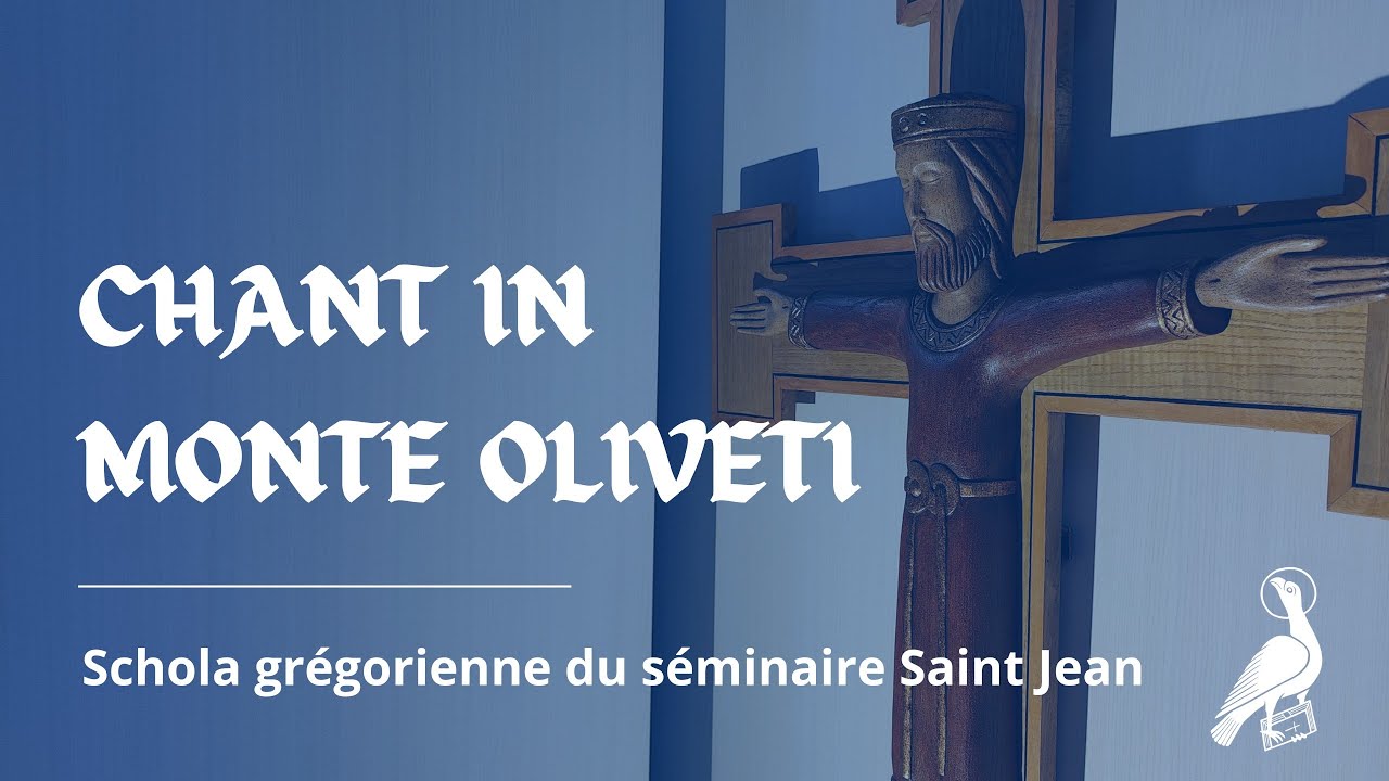 Chant In Monte Oliveti - séminaire de Nantes