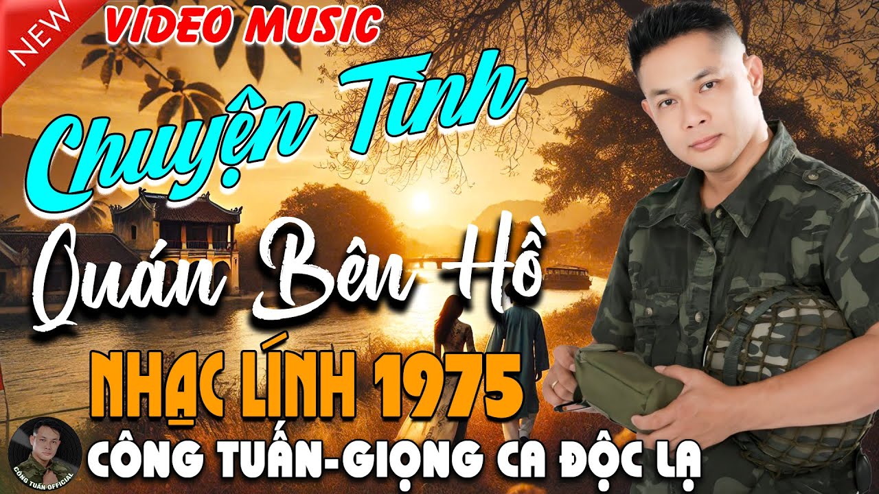 CHUYỆN TÌNH QUÁN BÊN HỒ - CÔNG TUẤN➤LK Nhạc Lính 1975 Tuyển Chọn➤NHẠC VÀNG XƯA HẢI NGOẠI ĐỘC LẠ 2025