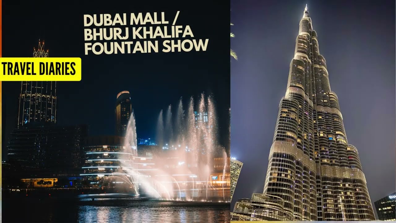 Dubai Mall and Bhurj Khalifa Fountain Show