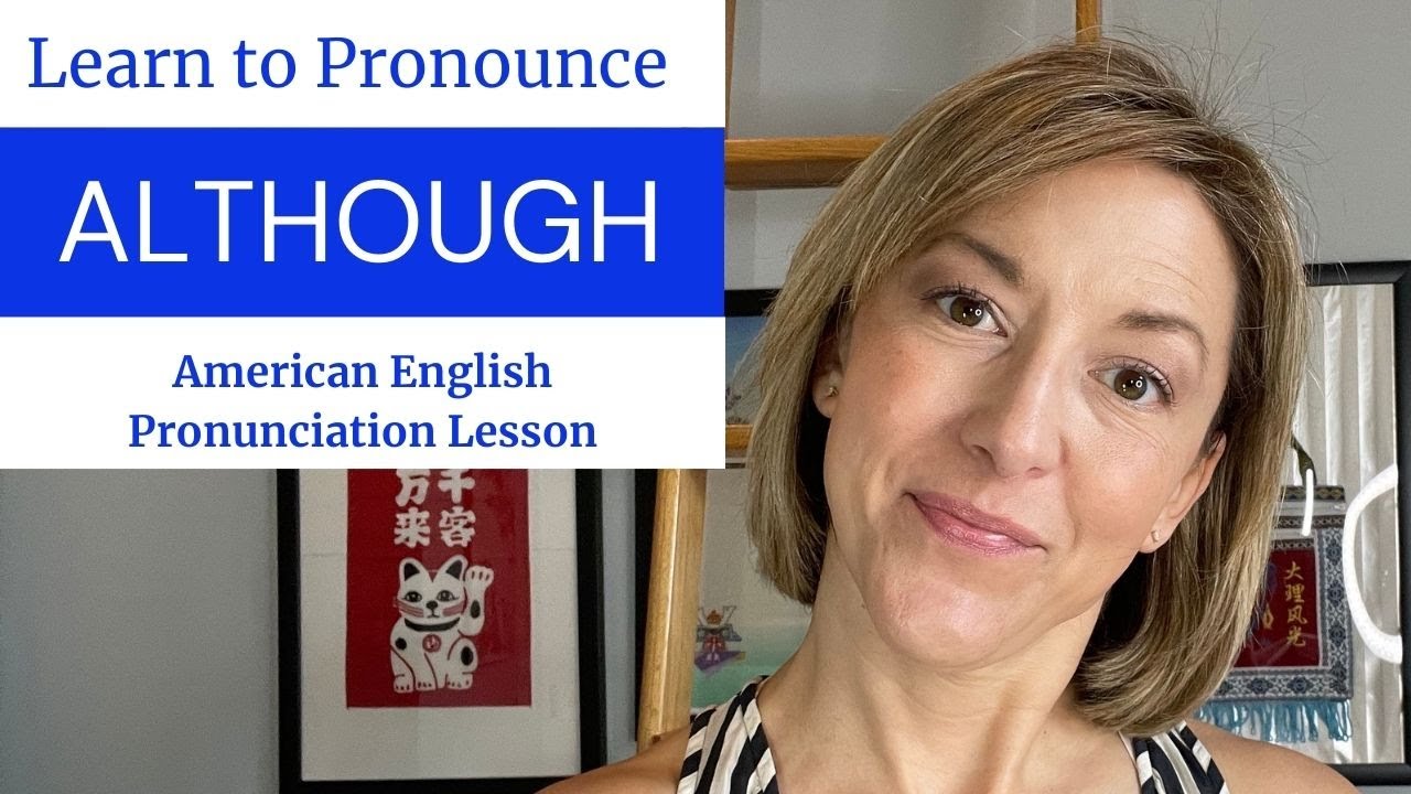 Learn to Pronounce ALTHOUGH - American English Pronunciation Lesson #learnenglish