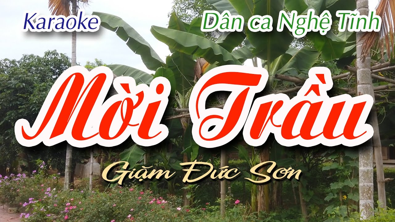 Mời Trầu Karaoke - Dân Ca Nghệ Tĩnh [Giặm Đức Sơn]